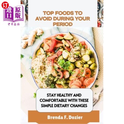 海外直订医药图书Top Foods to Avoid During Your Period: Stay Healthy and Comfortable with These S 经期应避免的食物：