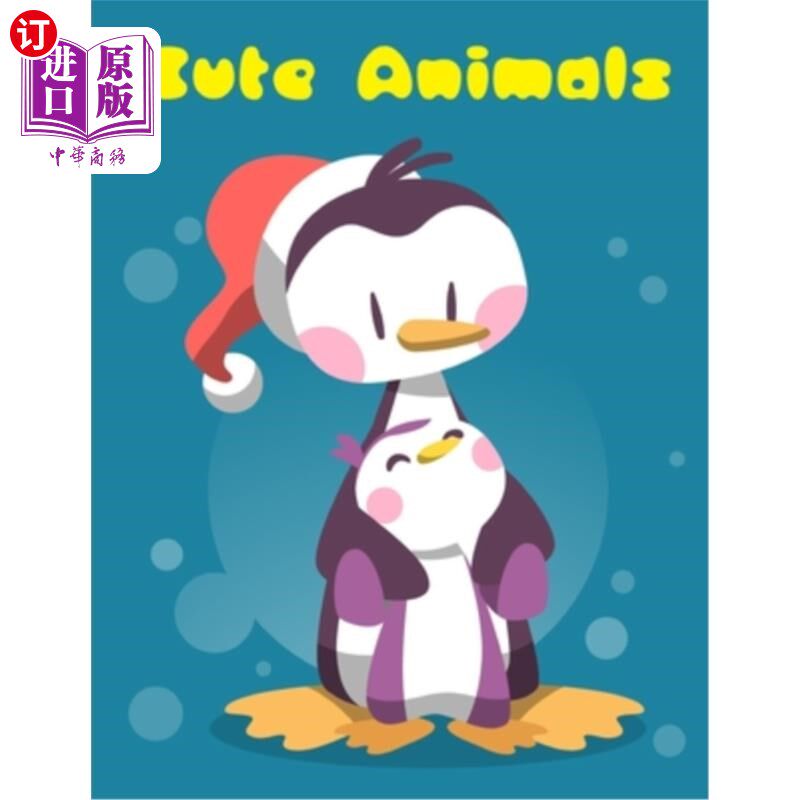 海外直订Cute Animals: Funny Animals Coloring Pages for Children, Preschool, Kindergarten 可爱的动物：有趣的动物为3-