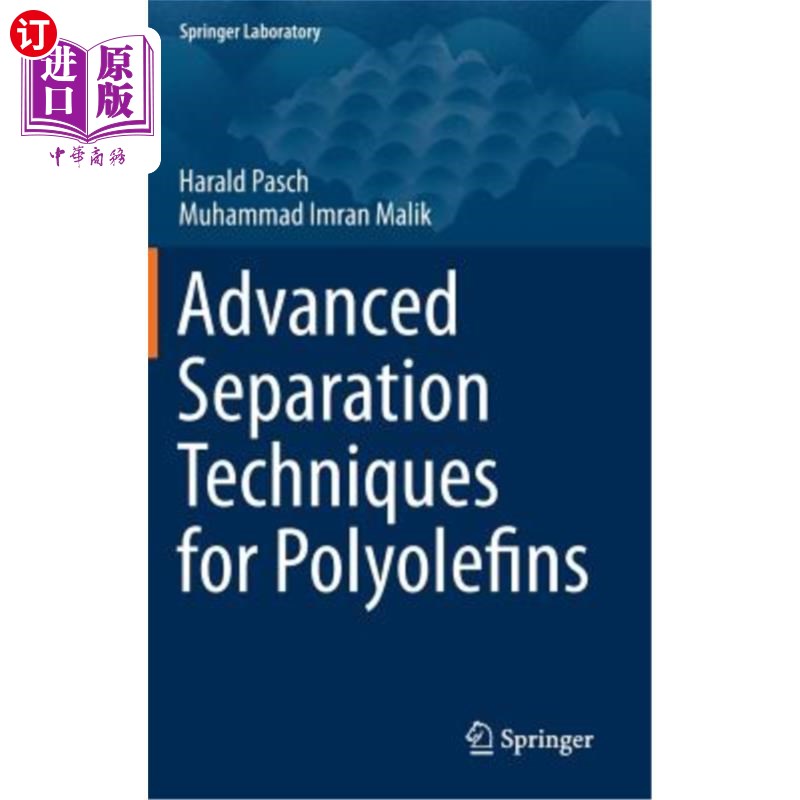 海外直订Advanced Separation Techniques for Polyolefins 聚烯烃的先进分离技术