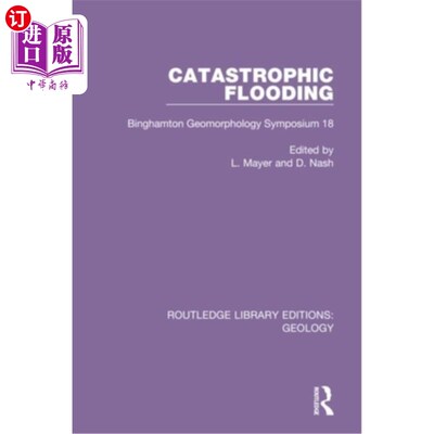 海外直订Catastrophic Flooding: Binghamton Geomorphology Symposium 18 灾难性洪水：宾厄姆顿地貌学研讨会18