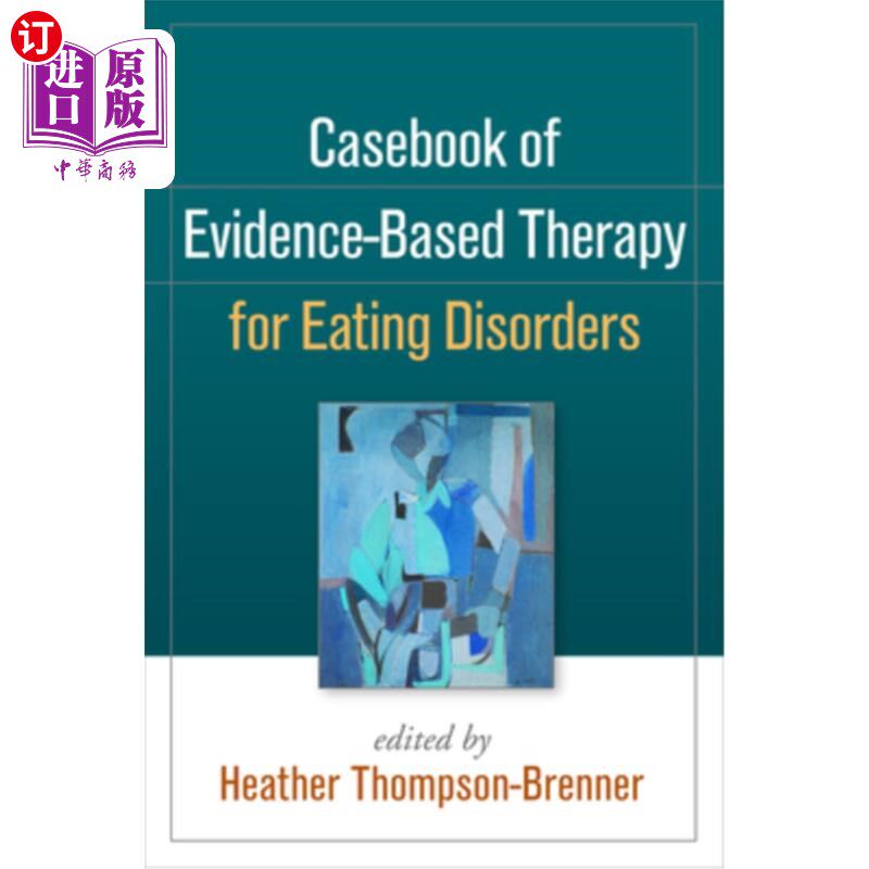 海外直订医药图书Casebook of Evidence-Based Therapy for Eating Disorders 进食障碍循证治疗案例手册