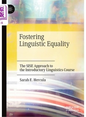 海外直订Fostering Linguistic Equality: The Sise Approach to the Introductory Linguistics 培养语言平等:语言学导论课