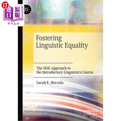 海外直订Fostering Linguistic Equality: The Sise Approach to the Introductory Linguistics 培养语言平等:语言学导论课