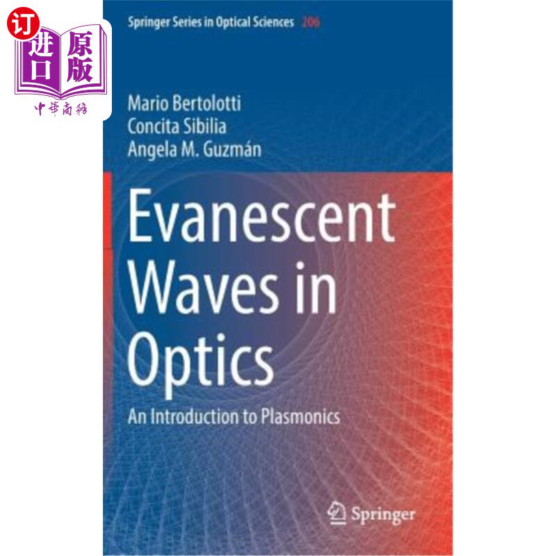 海外直订Evanescent Waves in Optics: An Introduction to Plasmonics 光学中的倏逝波：等离子体电子学导论