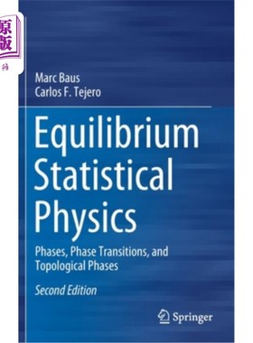 海外直订Equilibrium Statistical Physics: Phases, Phase Transitions, and Topological Phas 平衡统计物理:相、相变和拓
