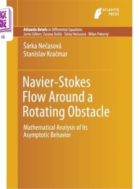 海外直订Navier-Stokes Flow Around a Rotating Obstacle: Mathematical Analysis of Its Asym 绕旋转障碍物的Nav
