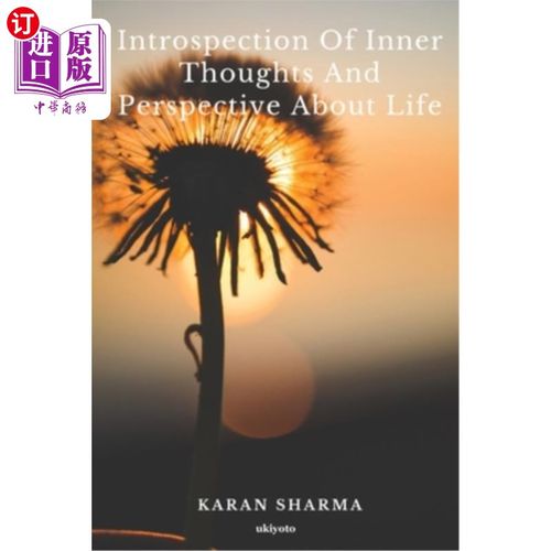 海外直订Introspection of Inner Thoughts and Prespective about Life. 内省的思想和对生活的展望。