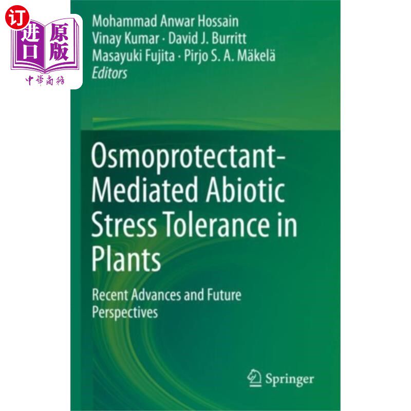 海外直订Osmoprotectant-Mediated Abiotic Stress Tolerance... 渗透保护剂介导的植物非生物胁迫耐受