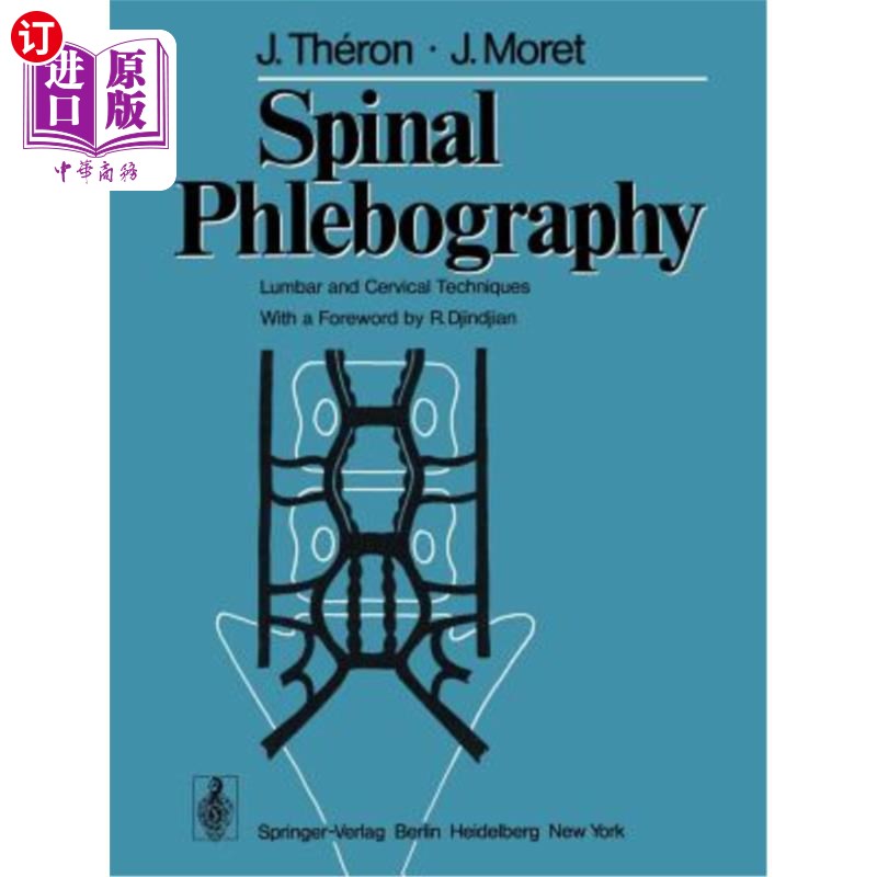 海外直订医药图书Spinal Phlebography: Lumbar and Cervical Techniques 脊柱静脉造影术：腰椎和颈椎技术