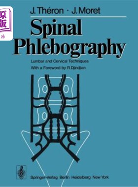 海外直订医药图书Spinal Phlebography: Lumbar and Cervical Techniques 脊柱静脉造影术：腰椎和颈椎技术