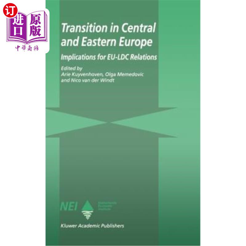 海外直订Transition in Central and Eastern Europe: Implications for Eu-LDC Relations 中欧和东欧的转型：对欧盟-最不发