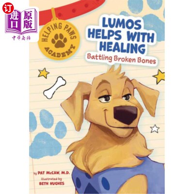 海外直订Lumos Helps with Healing: Battling Broken Bones 荧光帮助治疗:与骨折作斗争