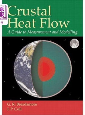 海外直订Crustal Heat Flow: A Guide to Measurement and Modelling 地壳热流:测量和模拟指南