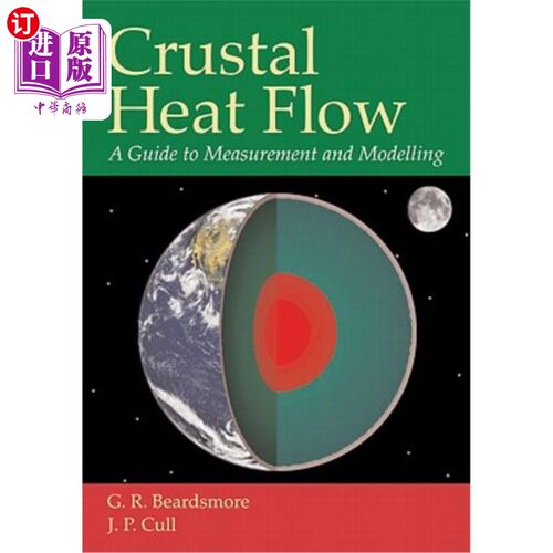海外直订Crustal Heat Flow: A Guide to Measurement and Modelling 地壳热流:测量和模拟指南