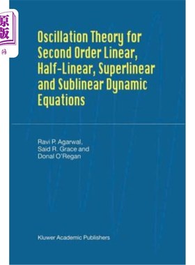 海外直订Oscillation Theory for Second Order Linear, Half-Linear, Superlinear and Subline 二阶线性、半线性、超线性和