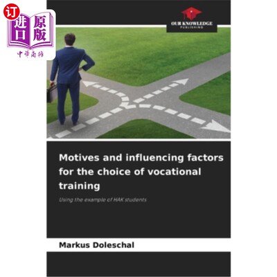 海外直订Motives and influencing factors for the choice of vocational training 职业培训选择的动机及影响因素