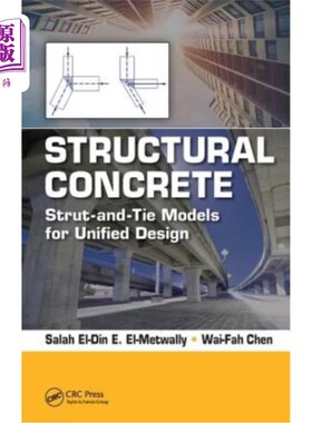 海外直订Structural Concrete: Strut-And-Tie Models for Unified Design 结构混凝土:统一设计的拉杆模型
