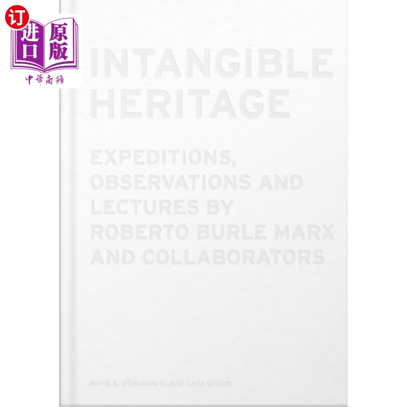 海外直订Intangible Heritage: Expeditions, Observations and Lectures by Roberto Burle Mar 《非物质遗产:罗伯托·伯尔·