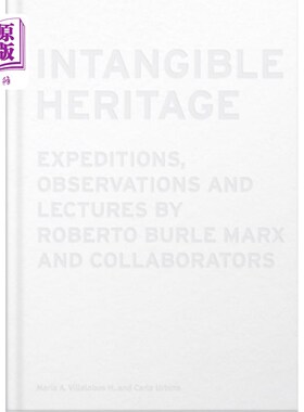 海外直订Intangible Heritage: Expeditions, Observations and Lectures by Roberto Burle Mar 《非物质遗产:罗伯托·伯尔·