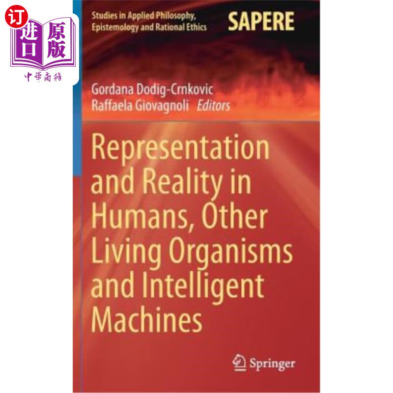 海外直订Representation and Reality in Humans, Other Living Organisms and Intelligent Mac 在人类、其他生物体和智能机