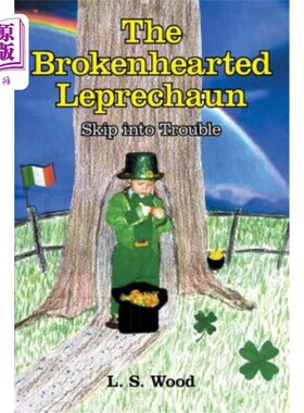 海外直订The Brokenhearted Leprechaun: Skip into Trouble 失恋的小妖精:陷入麻烦