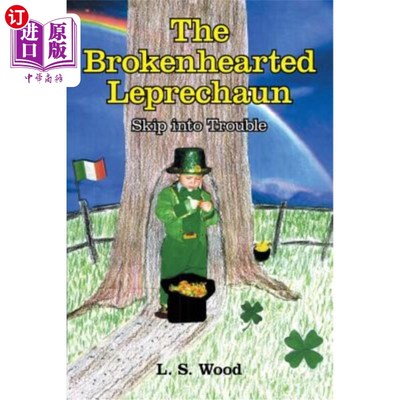 海外直订The Brokenhearted Leprechaun: Skip into Trouble 失恋的小妖精:陷入麻烦