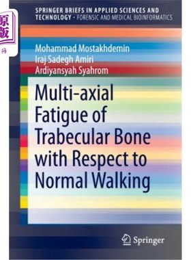 海外直订Multi-Axial Fatigue of Trabecular Bone with Respect to Normal Walking 正常行走时小梁骨的多轴疲劳