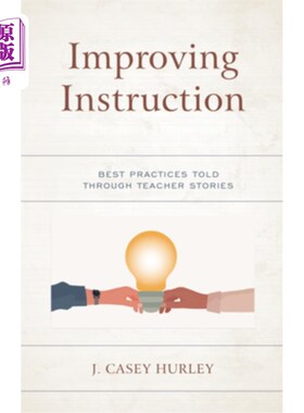 海外直订Improving Instruction: Best Practices Told through Teacher Stories 改进指导:通过教师故事讲述的实践