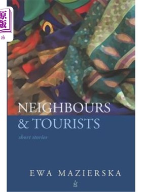 海外直订Neighbours & Tourists: Short stories 邻居和游客：短篇小说