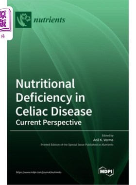 海外直订Nutritional Deficiency in Celiac Disease: Current Perspective 乳糜泻的营养缺乏:当前观点