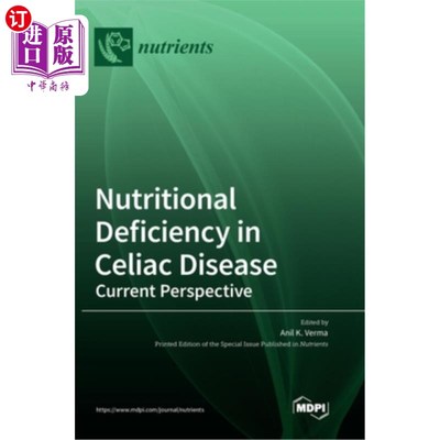 海外直订Nutritional Deficiency in Celiac Disease: Current Perspective 乳糜泻的营养缺乏:当前观点