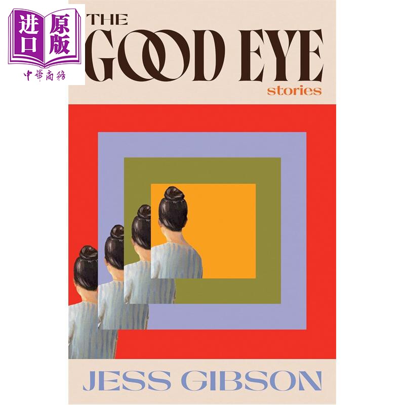 预售 好眼力 关于人性与心理的12个故事 The Good Eye 英文原版 Jess Gibson 当代文学与奇幻 黑色幽默短篇小说【中商原版】
