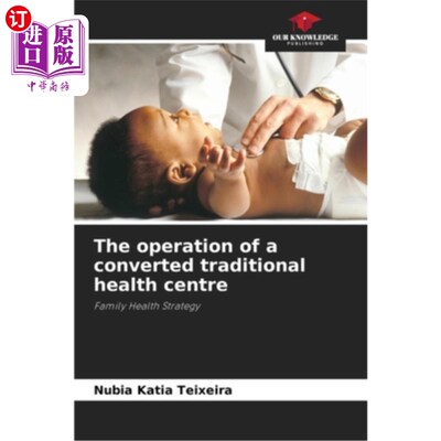 海外直订医药图书The operation of a converted traditional health centre 一个经改造的传统保健中心的运作