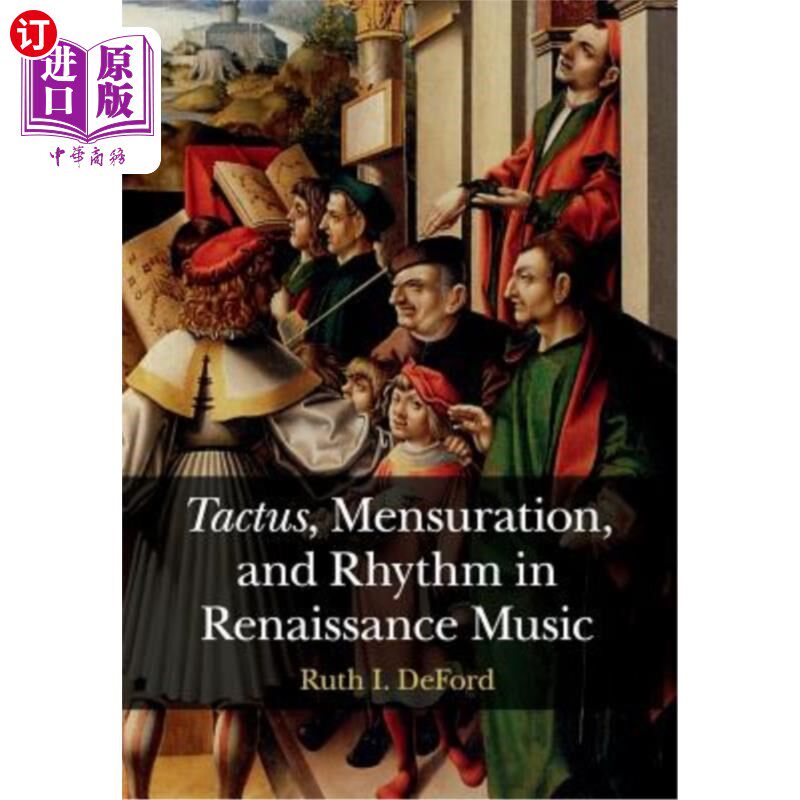 海外直订Tactus, Mensuration and Rhythm in Renaissance Music 文艺复兴时期音乐的触觉、测量与节奏