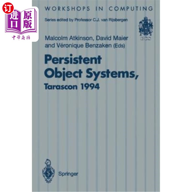 海外直订Persistent Object Systems: Proceedings of the Sixth International Workshop on Pe 持久性对象系统:第六届持久性对