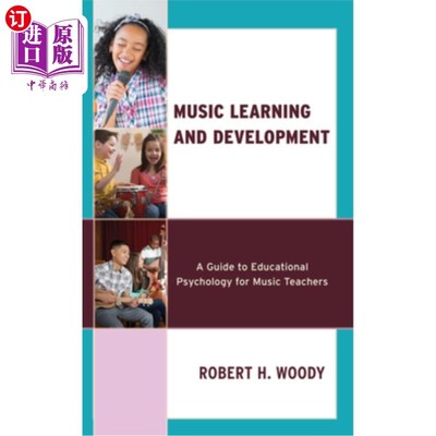 海外直订Music Learning and Development: A Guide to Educational Psychology for Music Teac 音乐学习与发展：音乐教师教