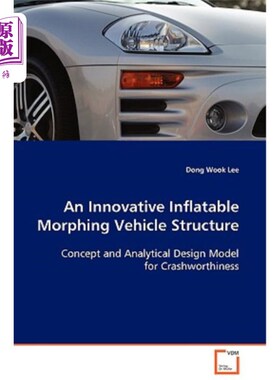 海外直订An Innovative Inflatable Morphing Vehicle Structure 一种创新的充气变形车辆结构