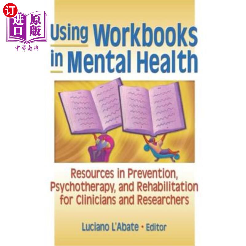 海外直订Using Workbooks in Mental Health: Resources in Prevention, Psychotherapy, and Re 心理健康使用手册:临床医生