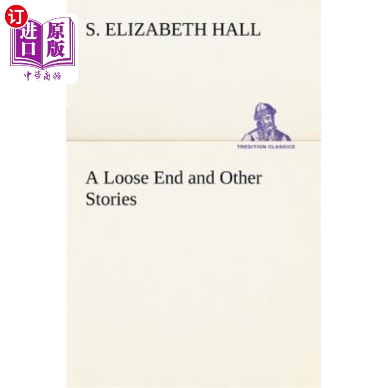 海外直订A Loose End and Other Stories 松散的结局和其他故事