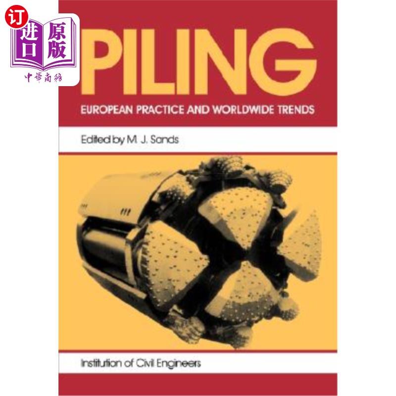 海外直订Piling: European Practice & Worldwide Trends: Proceedings of a Conference Organi 打桩：欧洲实践与世界趋势：