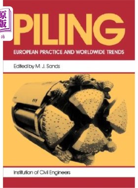 海外直订Piling: European Practice & Worldwide Trends: Proceedings of a Conference Organi 打桩：欧洲实践与世界趋势：