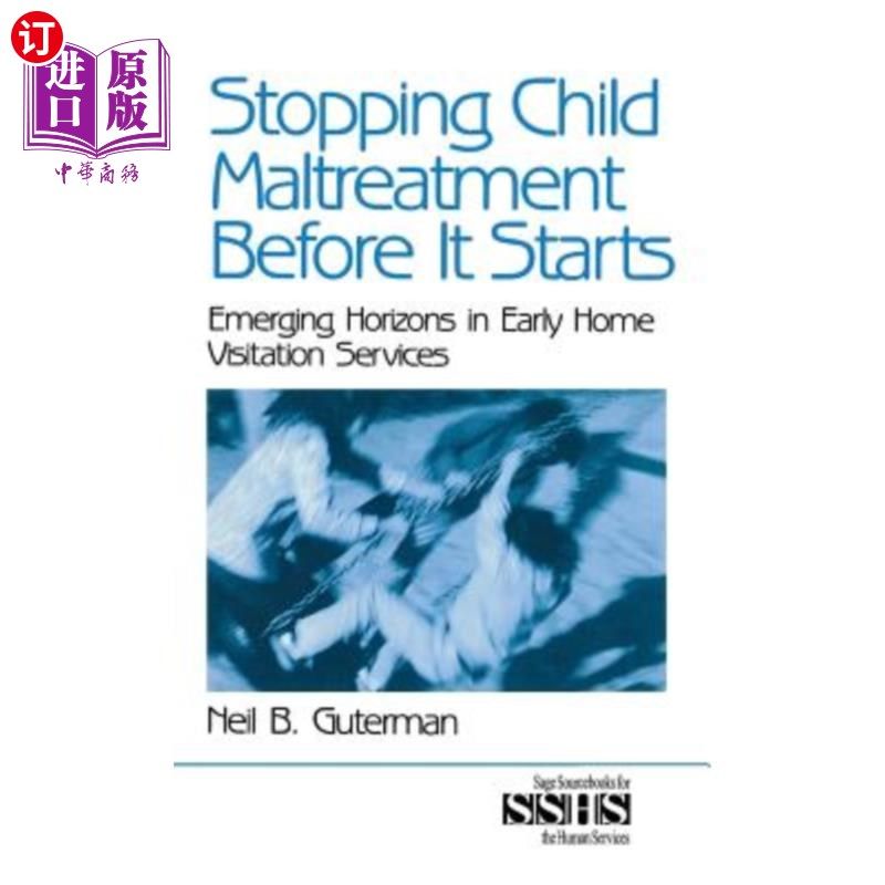 海外直订Stopping Child Maltreatment Before It Starts: Emerging Horizons in Early Home Vi 在虐待儿童开始之前就停止虐
