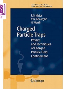 海外直订Charged Particle Traps: Physics and Techniques of Charged Particle Field Confine 带电粒子陷阱:带电粒子场约