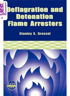 现货 爆燃与爆炸阻火器 CCPS 概念手册 Deflagration And Detonation Flame Arresters (A Ccps Concept Book) Stanley Gro