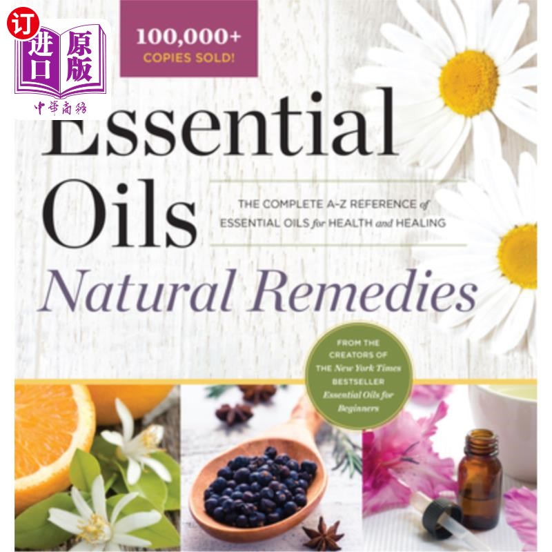 海外直订医药图书Essential Oils Natural Remedies: The Complete A-Z Reference of Essential Oils fo 精油自然疗法:完整