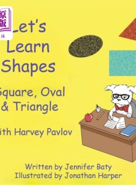 海外直订Let's Learn Shapes with Harvey Pavlov: Square, Oval & Triangle 让我们和哈维·巴甫洛夫一起学习形状：正方形，
