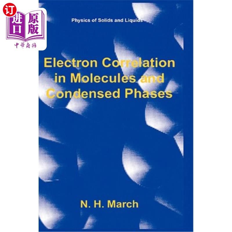 海外直订Electron Correlation in Molecules and Condensed Phases 分子与凝聚态中的电子相关性