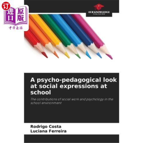 海外直订A psycho-pedagogical look at social expressions at school 从心理教育学的角度看学校里的社会表达