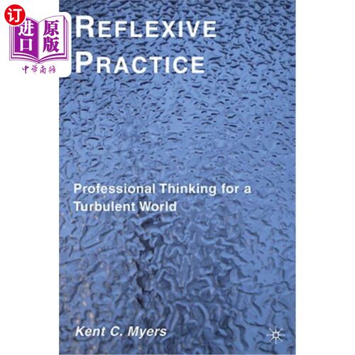 海外直订Reflexive Practice: Professional Thinking for a Turbulent World 反思性实践：动荡世界的职业思维