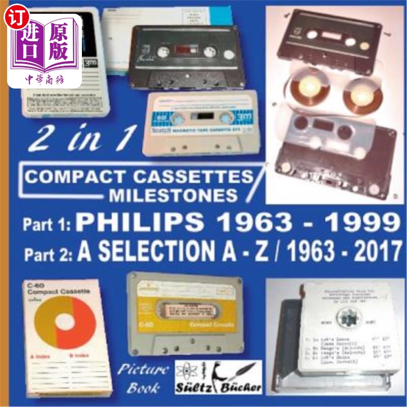 海外直订Compact Cassettes Milestones - Philips 1963 - 1999 - including Norelco and Mercu 紧凑型盒式磁带里程碑-飞利
